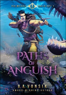 Primeval Origins: Paths of Anguish