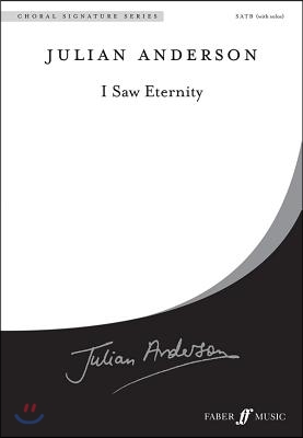 I Saw Eternity: Satb, a Cappella, Choral Octavo