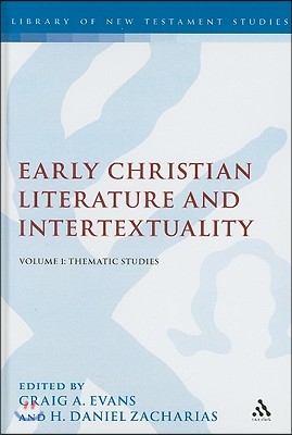 Early Christian Literature and Intertextuality, Volume 1: Thematic Studies