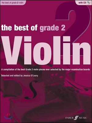 The Best of Grade 2 Violin: A Compilation of the Best Ever Grade 2 Violin Pieces Ever Selected by the Major Examination Boards, Book & CD