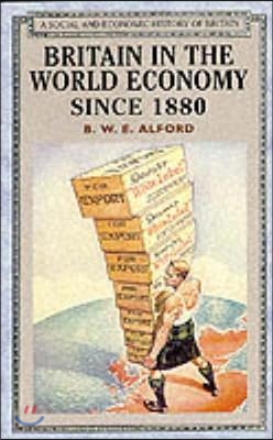 Britain in the World Economy since 1880