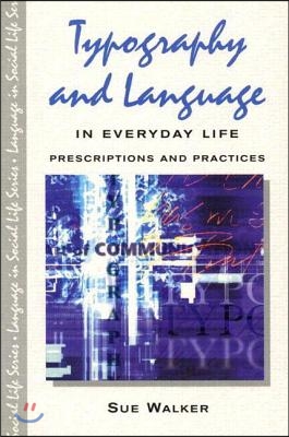 Typography &amp; Language in Everyday Life: Prescriptions and Practices