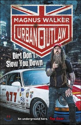 Urban Outlaw: Dirt Don&#39;t Slow You Down