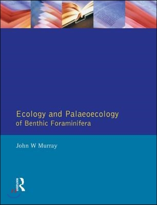 Ecology and Palaeoecology of Benthic Foraminifera