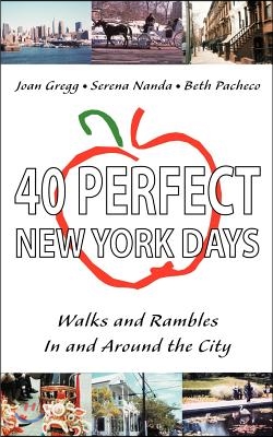 40 Perfect New York Days: Walks and Rambles in and Around the City