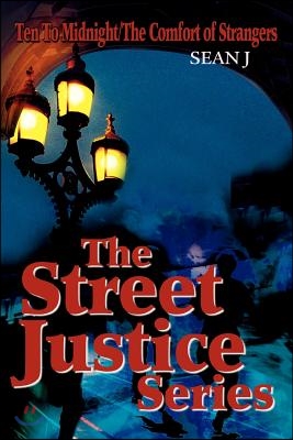 The Street Justice Series: Ten to Midnight/The Comfort of Strangers