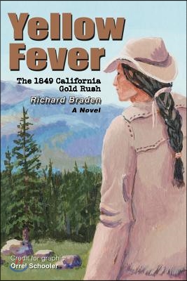 Yellow Fever: The 1849 California Gold Rush