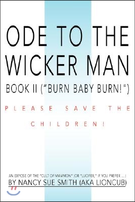 Ode to the Wicker Man: Book II (Burn Baby Burn!)