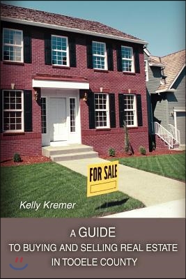 A Guide to Buying and Selling Real Estate in Tooele County