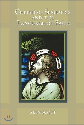 Christian Semiotics and the Language of Faith