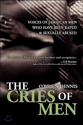 The Cries of Men: Voices of Jamaican Men Who Have Been Raped and Sexually Abused