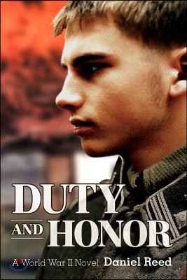 Duty and Honor: A World War II Novel