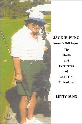 Jackie Pung: Women&#39;s Golf Legend