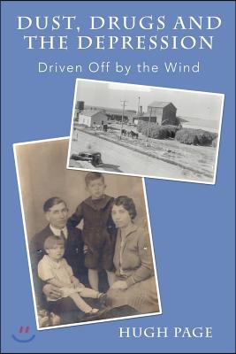 Dust, Drugs and the Depression: Driven Off by the Wind