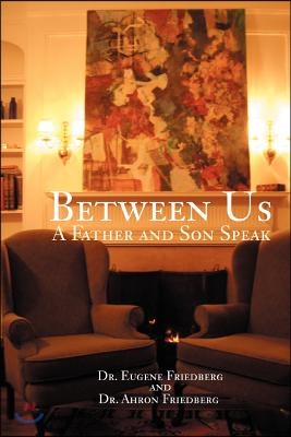 Between Us: A Father and Son Speak