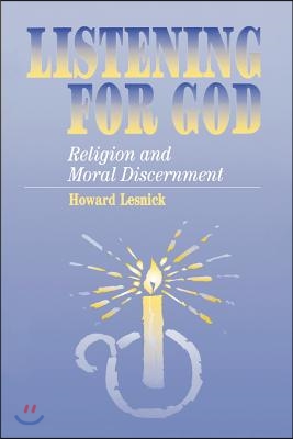 Listening for God: Religion and Moral Discernment