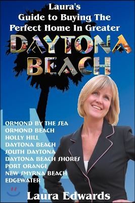 Laura&#39;s Guide to Buying the Perfect Home in Greater Daytona Beach