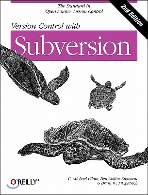 Version Control with Subversion: Next Generation Open Source Version Control