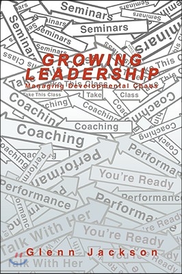 Growing Leadership: Managing Developmental Chaos