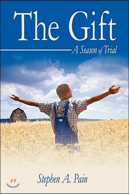 The Gift: A Season of Trial