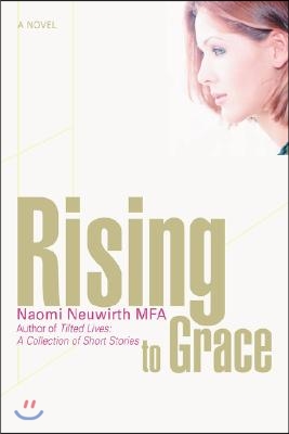 Rising to Grace