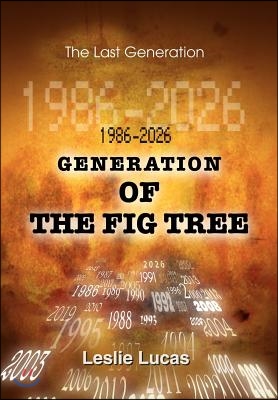 1986-2026 Generation of the Fig Tree: The Last Generation