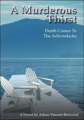 A Murderous Thirst: Death Comes to the Adirondacks