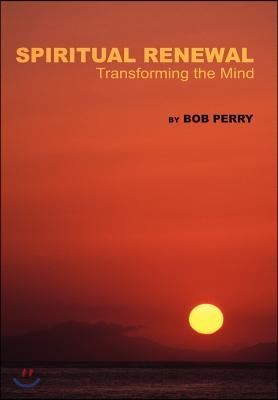 Spiritual Renewal: Transforming the Mind