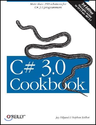 C# 3.0 Cookbook: More Than 250 Solutions for C# 3.0 Programmers