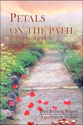 Petals on the Path: Third Millennium World Teachings