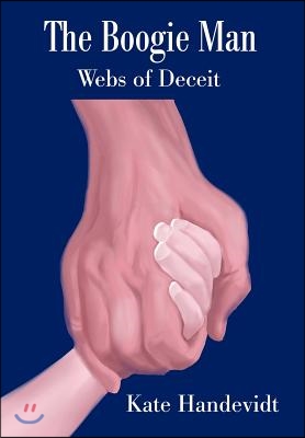 The Boogie Man: Webs of Deceit