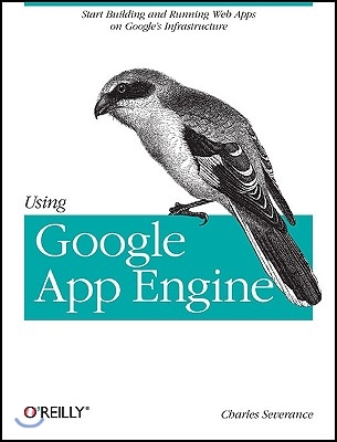 Using Google App Engine: Building Web Applications