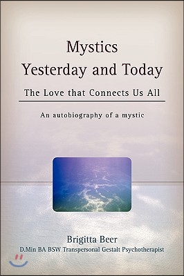 Mystics Yesterday and Today: The Love That Connects Us All