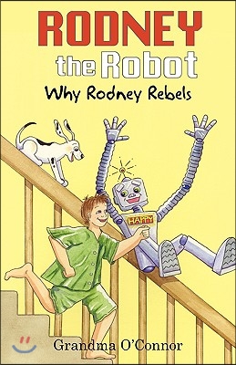 Rodney the Robot: Why Rodney Rebels