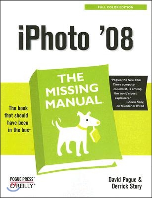 iPhoto &#39;08: The Missing Manual: The Missing Manual