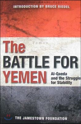 The Battle for Yemen: Al-Qaeda and the Struggle for Stability