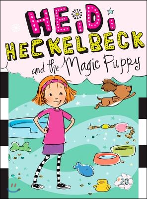 Heidi Heckelbeck and the Magic Puppy