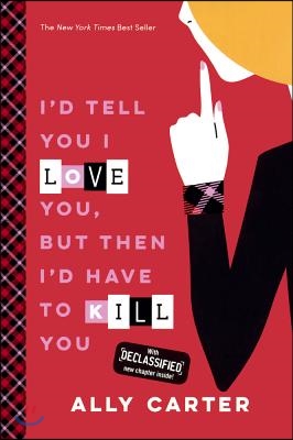 I'd Tell You I Love You, But Then I'd Have to Kill You: 10th Anniversary Edition