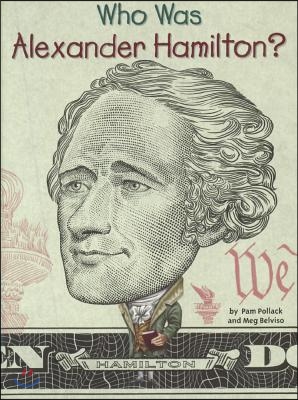 Who Was Alexander Hamilton?