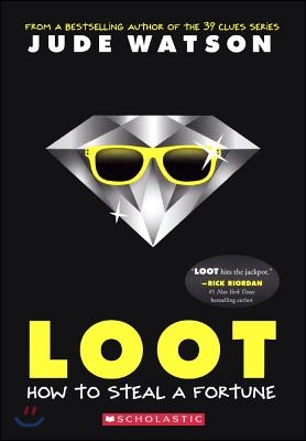 Loot: How to Steal a Fortune