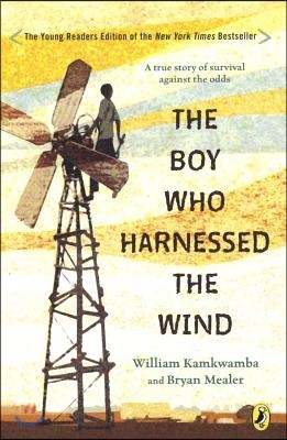 The Boy Who Harnessed the Wind (Young Reader&#39;s Edition)