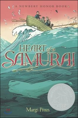 Heart of a Samurai: Based on the True Story of Manjiro Nakahama