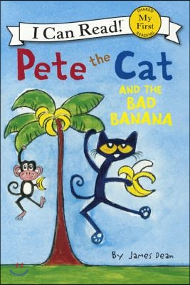 Pete the Cat and the Bad Banana