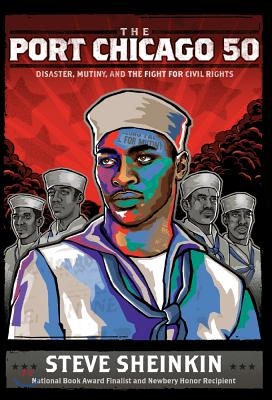 Port Chicago 50: Disaster, Mutiny, and the Fight for Civil Rights