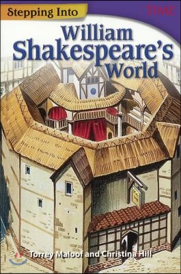 Stepping Into William Shakespeare&#39;s World