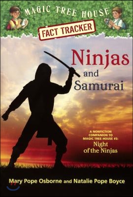 Ninjas and Samurai: A Nonfiction Companion to Magic Tree House #5: Night of the Ninjas