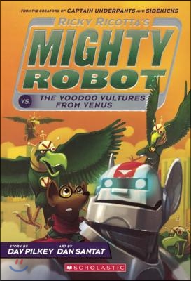 Ricky Ricotta's Mighty Robot vs. the Voodoo Vultures from Venus