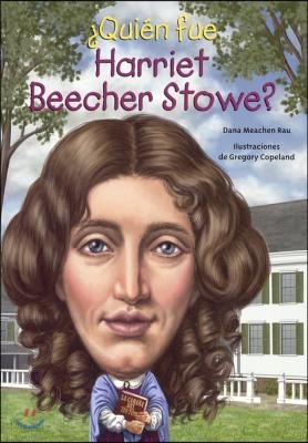 Quien fue Harriet Beecher Stowe?/ Who Was Harriet Beecher Stowe?