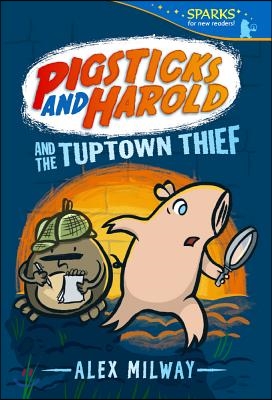 Pigsticks and Harold and the Tuptown Thief