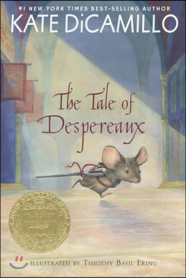 The Tale of Despereaux: Being the Story of a Mouse, a Princess, Some Soup, and a Spool of Thread